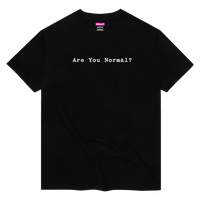 ARE YOU NORMAL? T-SHIRT BLACK