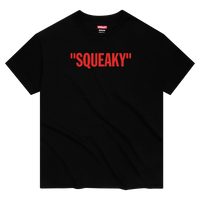 "SQUEAKY" TEE (PRESALE)
