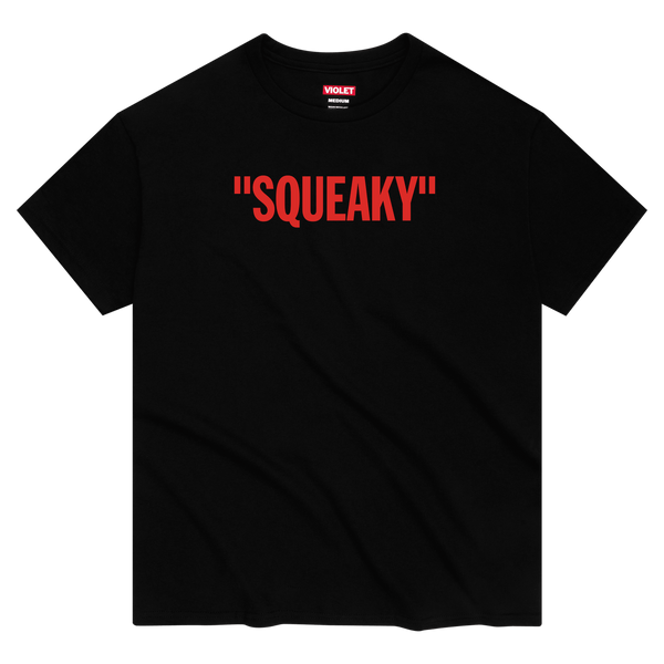 "SQUEAKY" TEE (PRESALE)