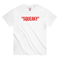 "SQUEAKY" TEE (PRESALE)