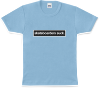 SKATEBOARDERS SUCK WOMEN'S T-SHIRT BABY BLUE