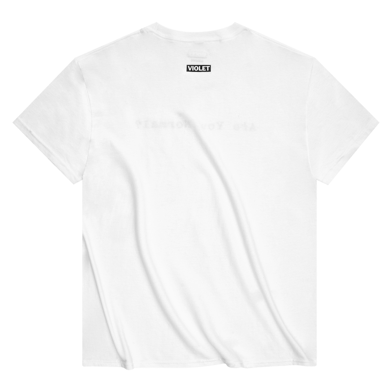 "Are You Normal?" T-Shirt