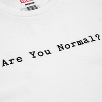 "Are You Normal?" T-Shirt